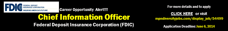 Career Opportunity Alert!!! Chief Information Officer (CIO) - Federal Deposit Insurance Corporation